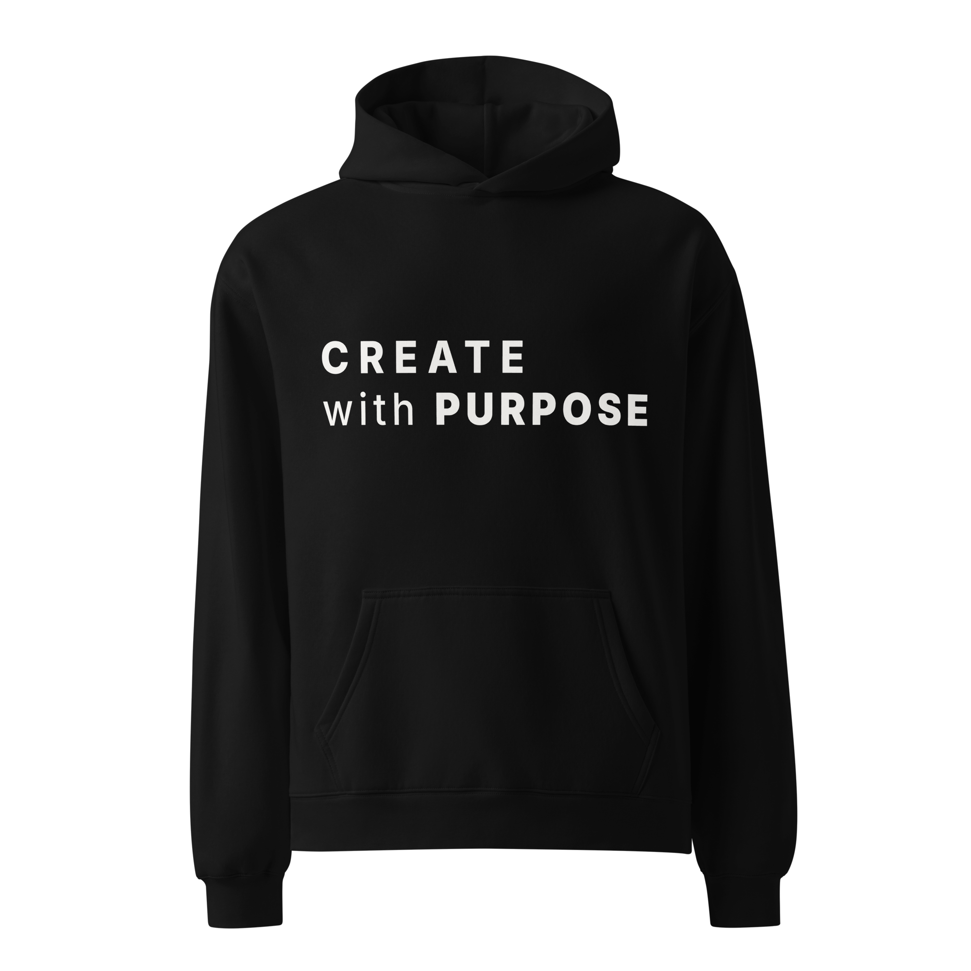 Black oversized hoodie with “CREATE with PURPOSE” printed on the front