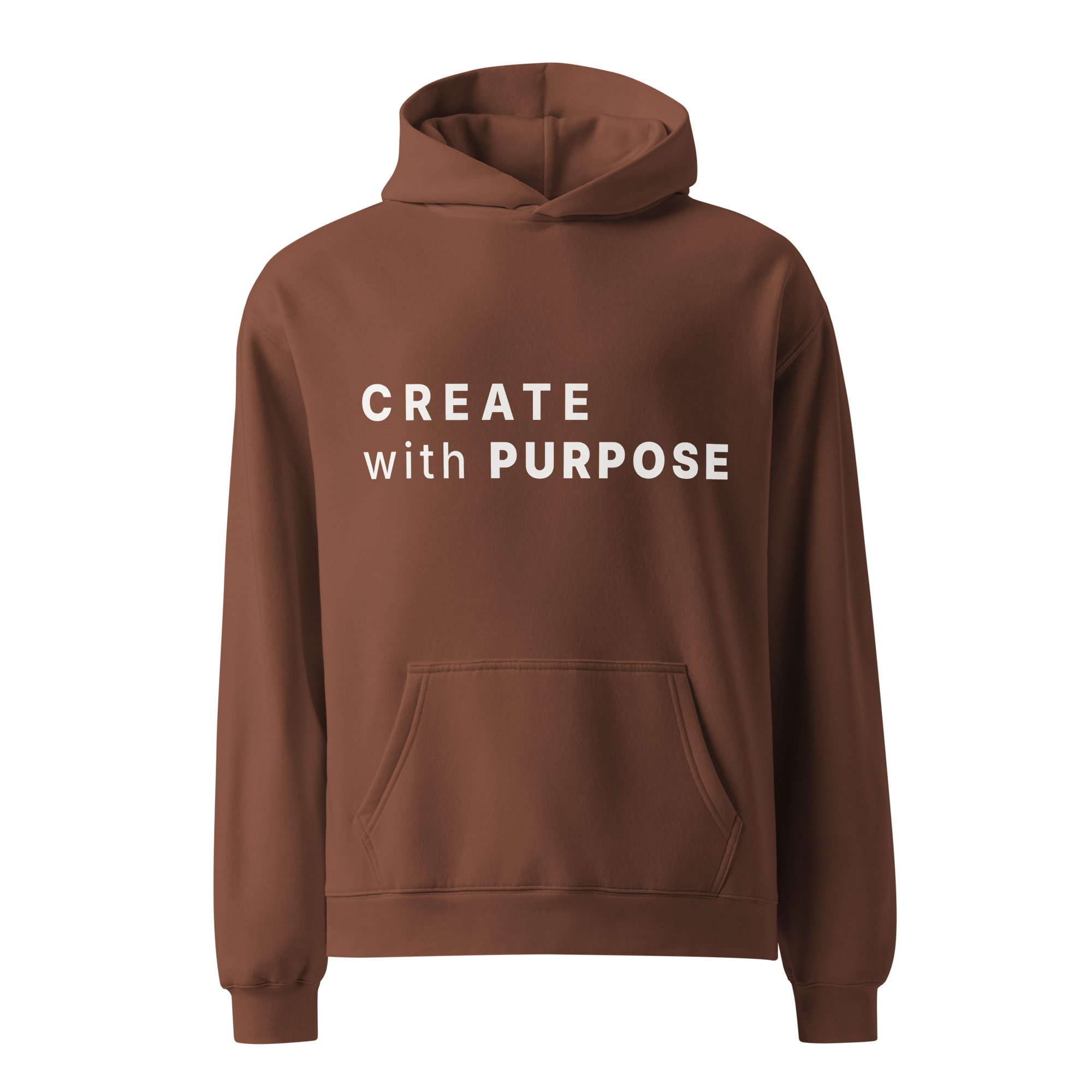 Chestnut oversized hoodie with “CREATE with PURPOSE” printed on the front