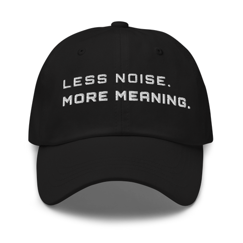Black Classic Cap – LESS NOISE MORE MEANING front view