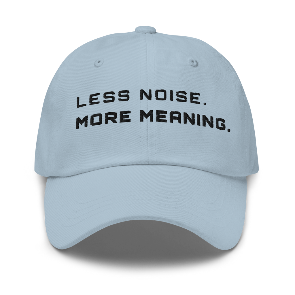 Light Blue Classic Cap – LESS NOISE MORE MEANING front view