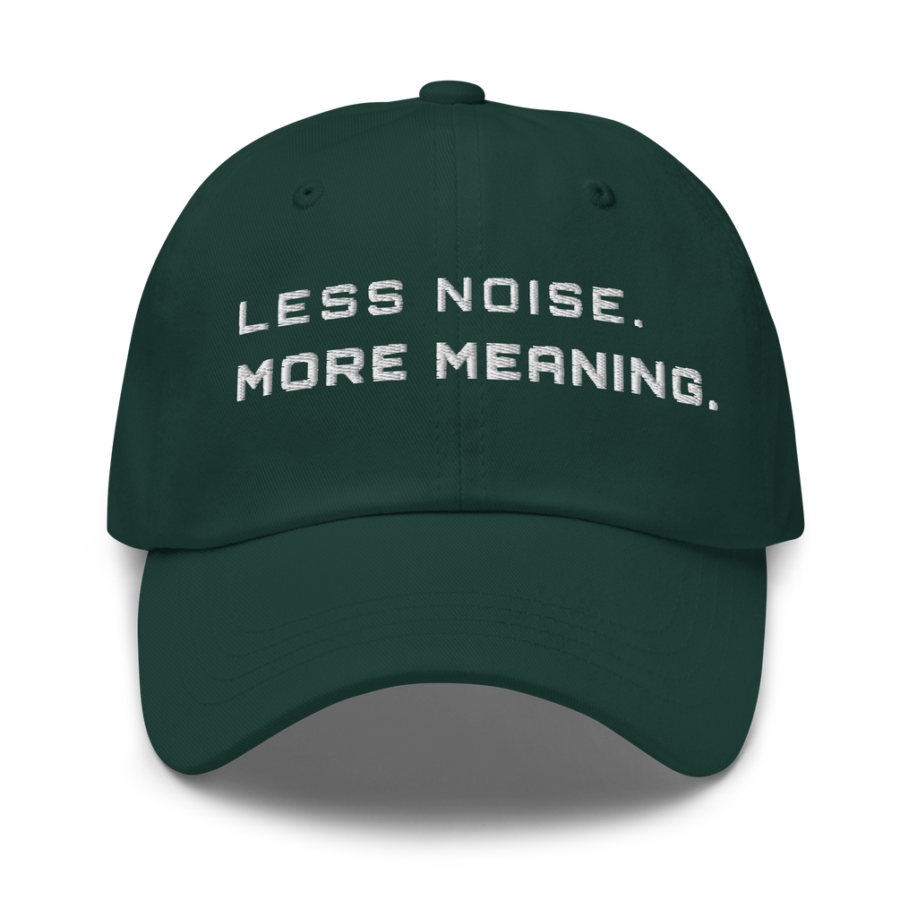 Spruce Classic Cap – LESS NOISE MORE MEANING front view