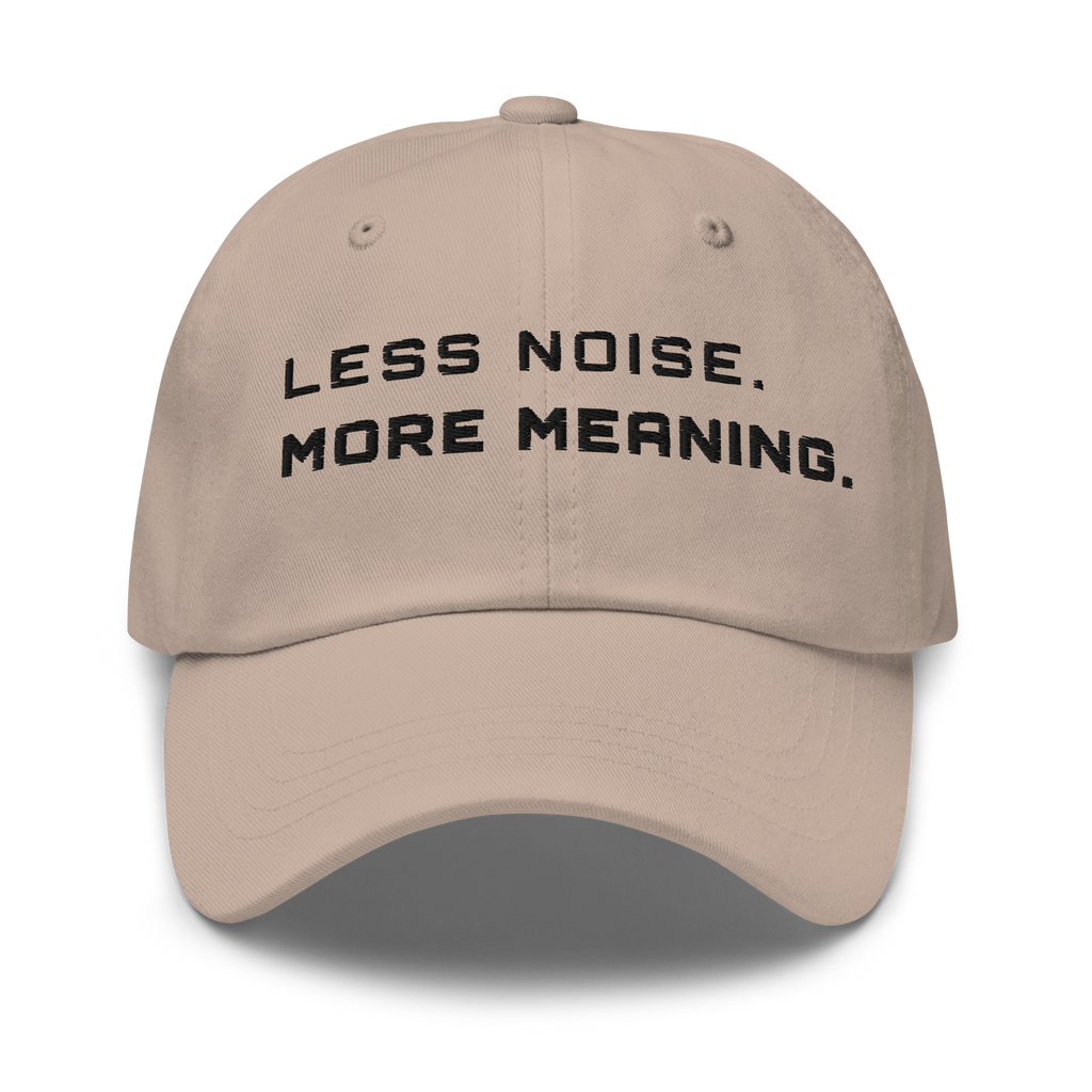 Stone Classic Cap – LESS NOISE MORE MEANING front view