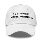 White Classic Cap – LESS NOISE MORE MEANING front view