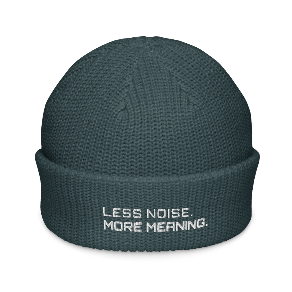 Petrol fisherman beanie front view with Less Noise More Meaning embroidery