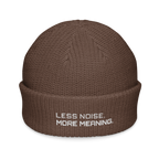 Walnut fisherman beanie front view with Less Noise More Meaning embroidery