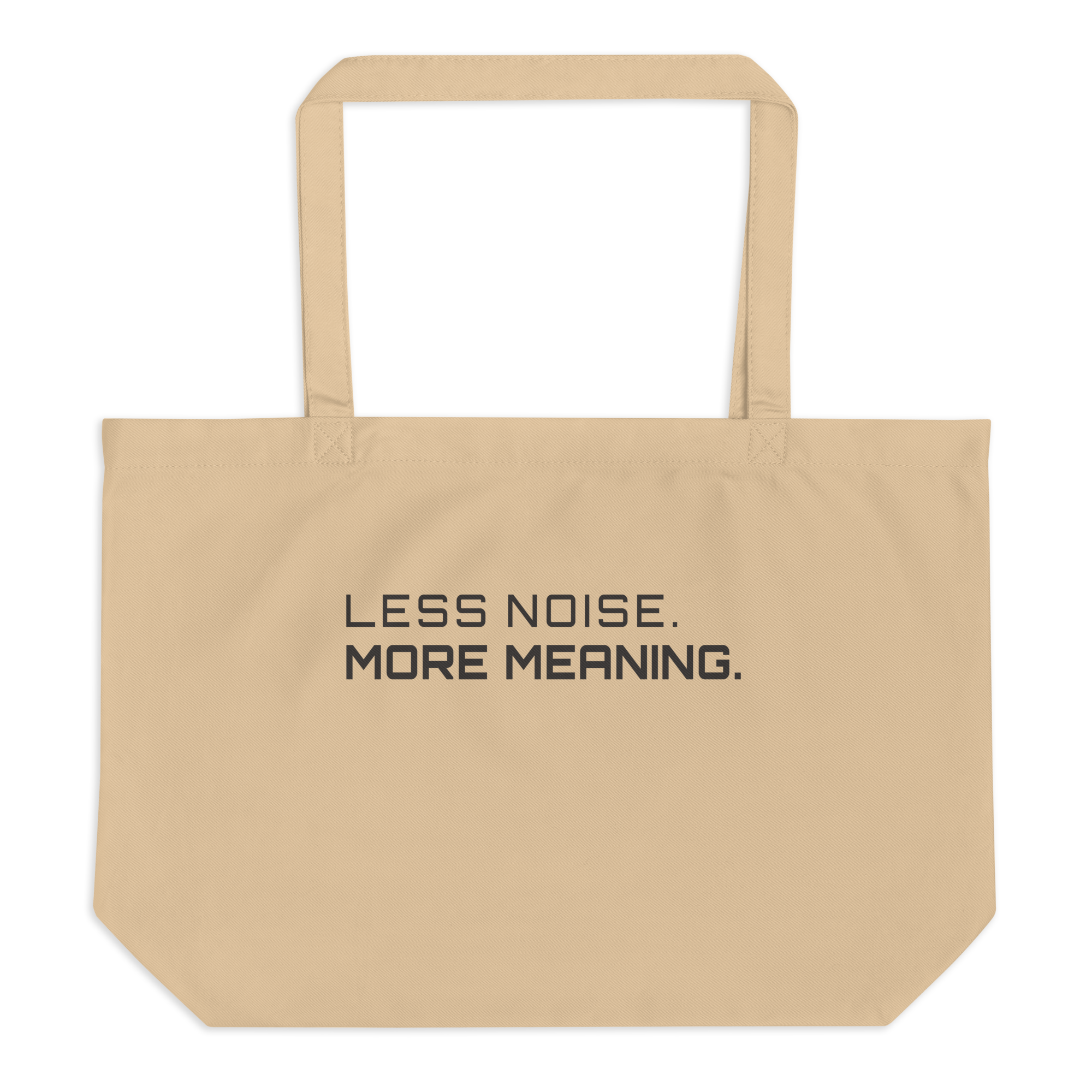 Oyster large organic tote bag front view with “Less Noise More Meaning” print – The Pixel Wolf