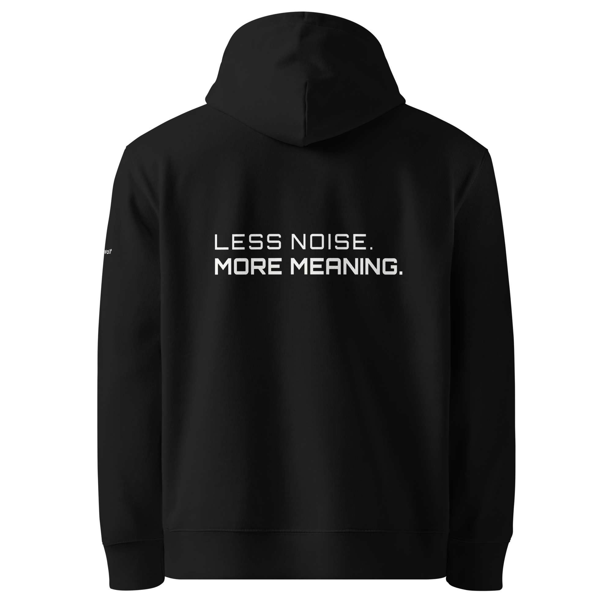 Black eco hoodie back view with “Less Noise More Meaning” slogan – The Pixel Wolf