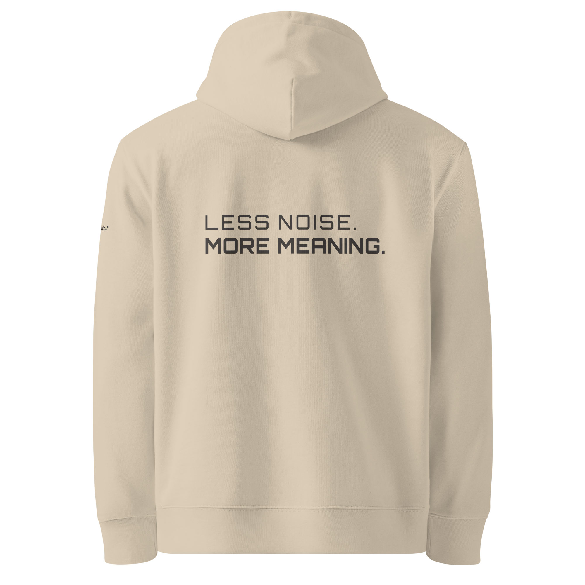 Desert Dust eco hoodie back view with “Less Noise More Meaning” slogan – The Pixel Wolf