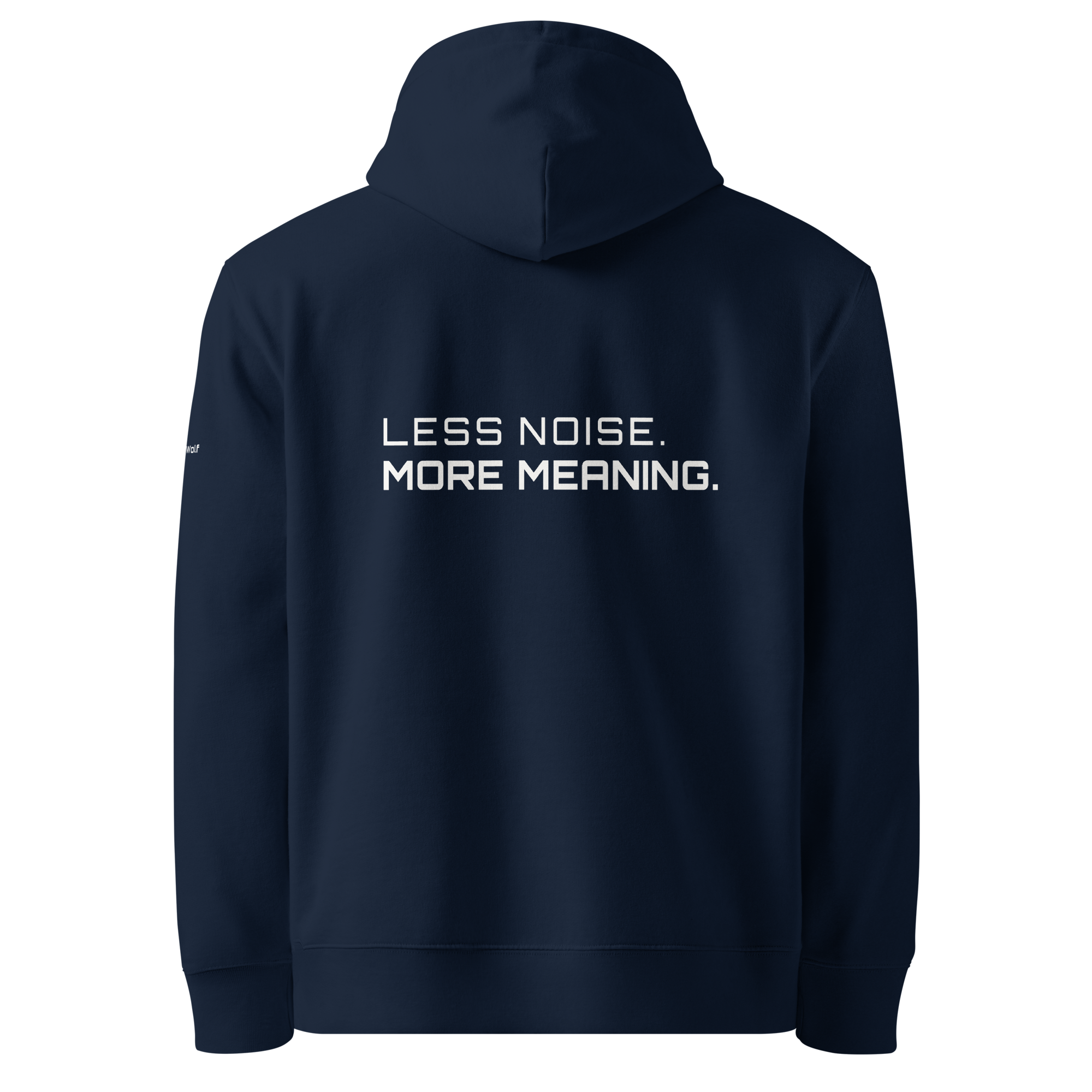 French Navy eco hoodie back view with “Less Noise More Meaning” slogan – The Pixel Wolf