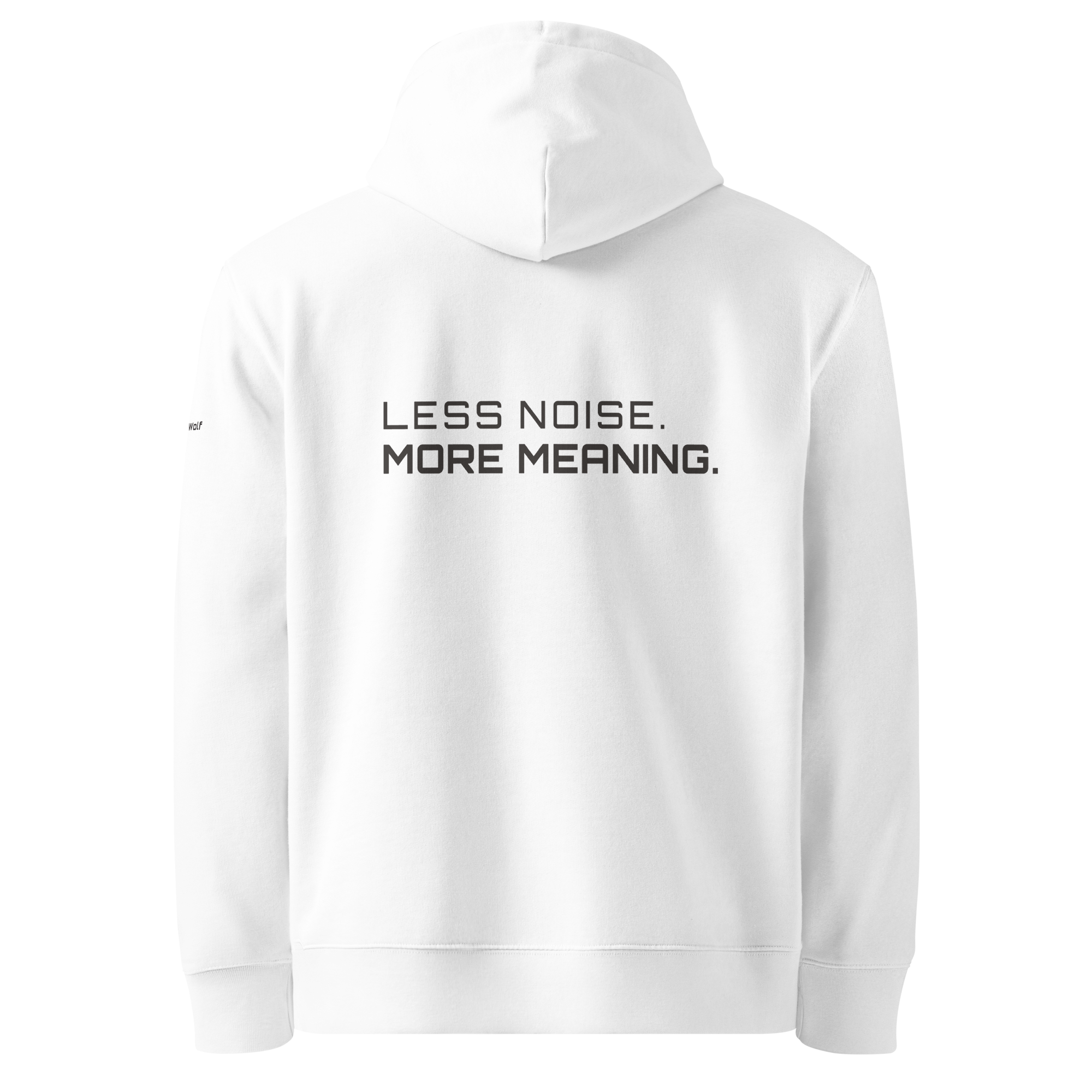 White eco hoodie back view with “Less Noise More Meaning” slogan – The Pixel Wolf