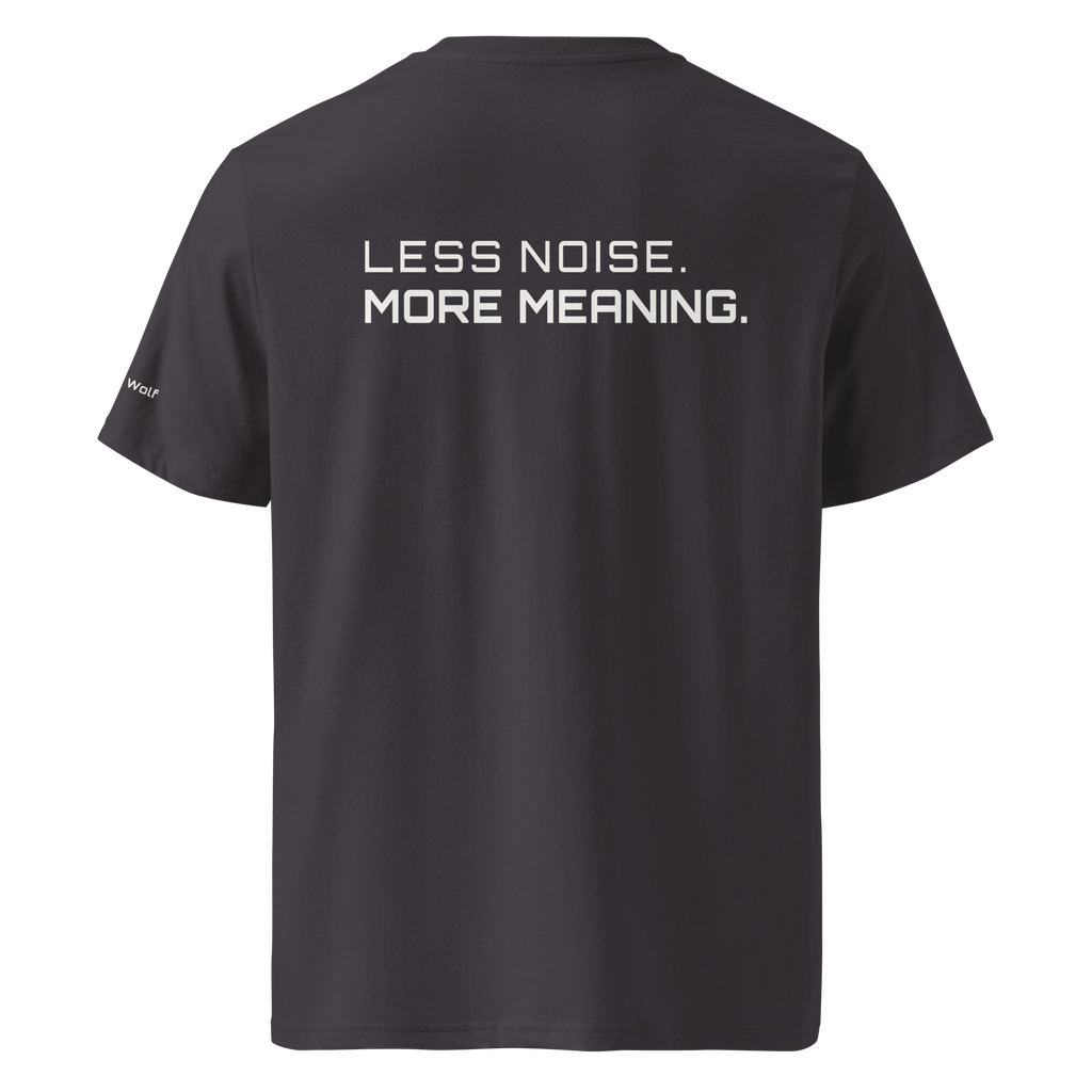 Anthracite organic cotton t-shirt back view with “Less Noise More Meaning” slogan – The Pixel Wolf
