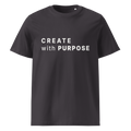 Anthracite organic cotton t-shirt with “CREATE with PURPOSE” print on chest