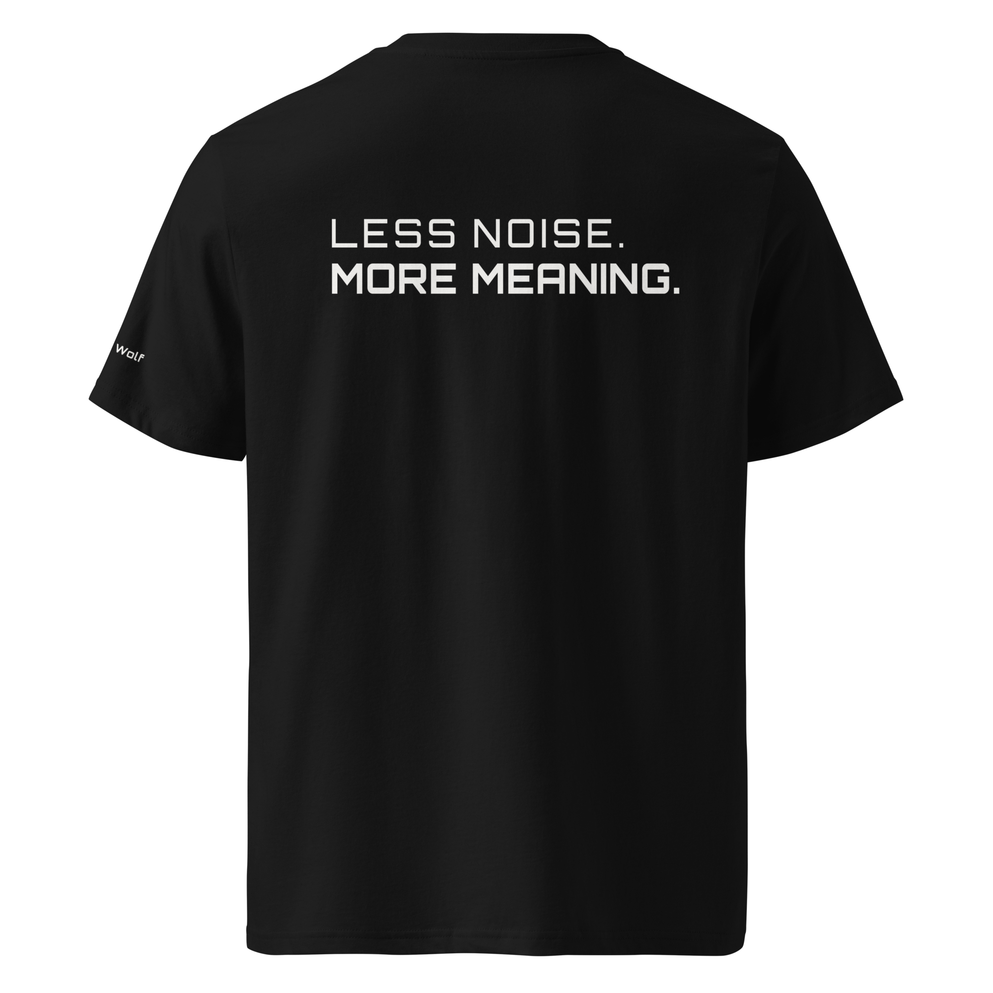 Black organic cotton t-shirt back view with “Less Noise More Meaning” slogan – The Pixel Wolf