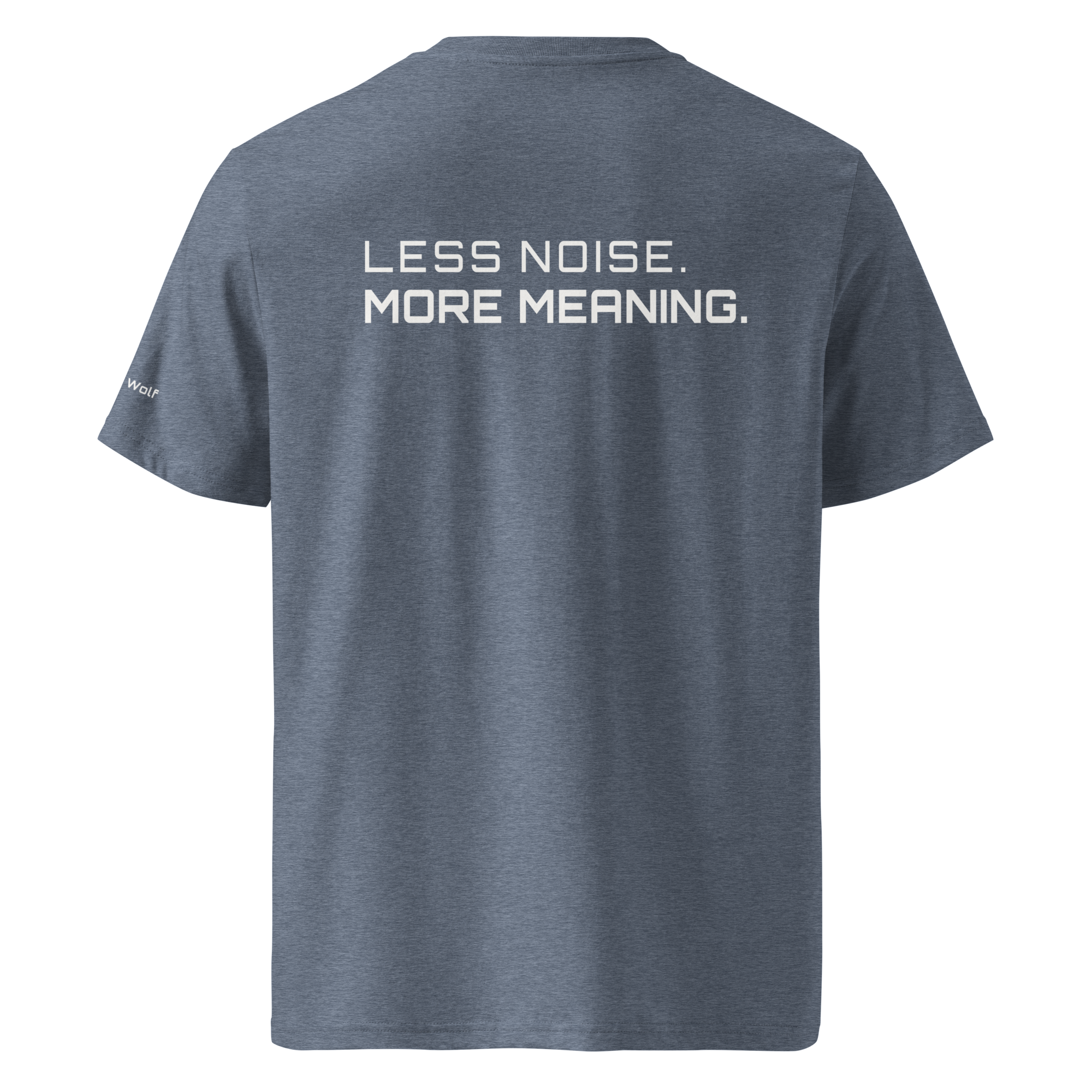 Dark Heather Blue organic cotton t-shirt back view with “Less Noise More Meaning” slogan – The Pixel Wolf