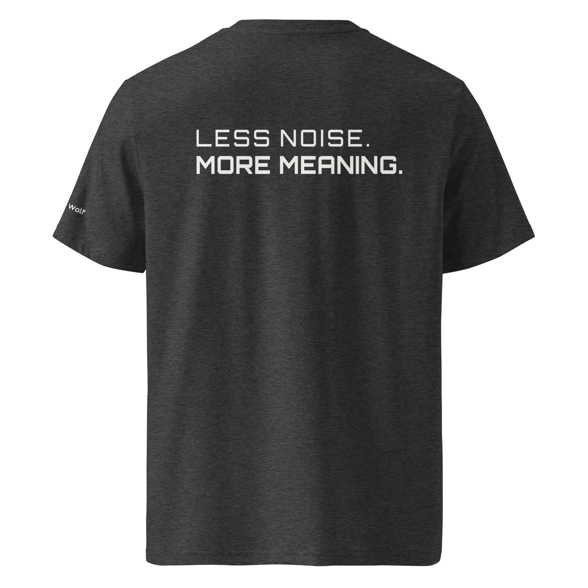 Dark Heather Grey organic cotton t-shirt back view with “Less Noise More Meaning” slogan – The Pixel Wolf