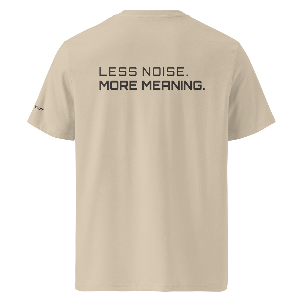 Desert Dust organic cotton t-shirt back view with “Less Noise More Meaning” slogan – The Pixel Wolf