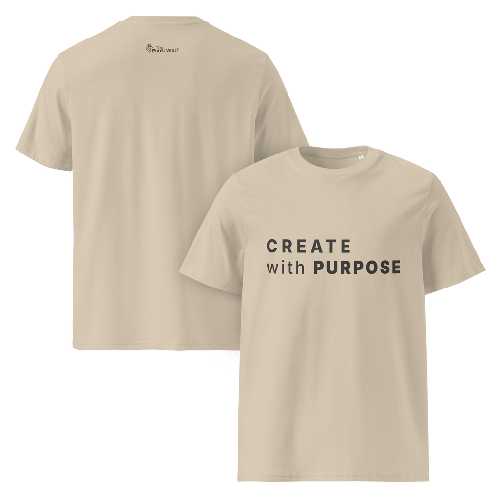 Desert Dust organic cotton t-shirt dual view (front + back) with “CREATE with PURPOSE” front print and The Pixel Wolf logo on back