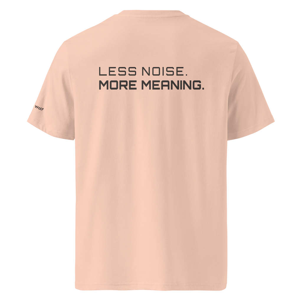 Fraiche Peche organic cotton t-shirt back view with “Less Noise More Meaning” slogan – The Pixel Wolf
