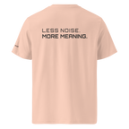 Fraiche Peche organic cotton t-shirt back view with “Less Noise More Meaning” slogan – The Pixel Wolf
