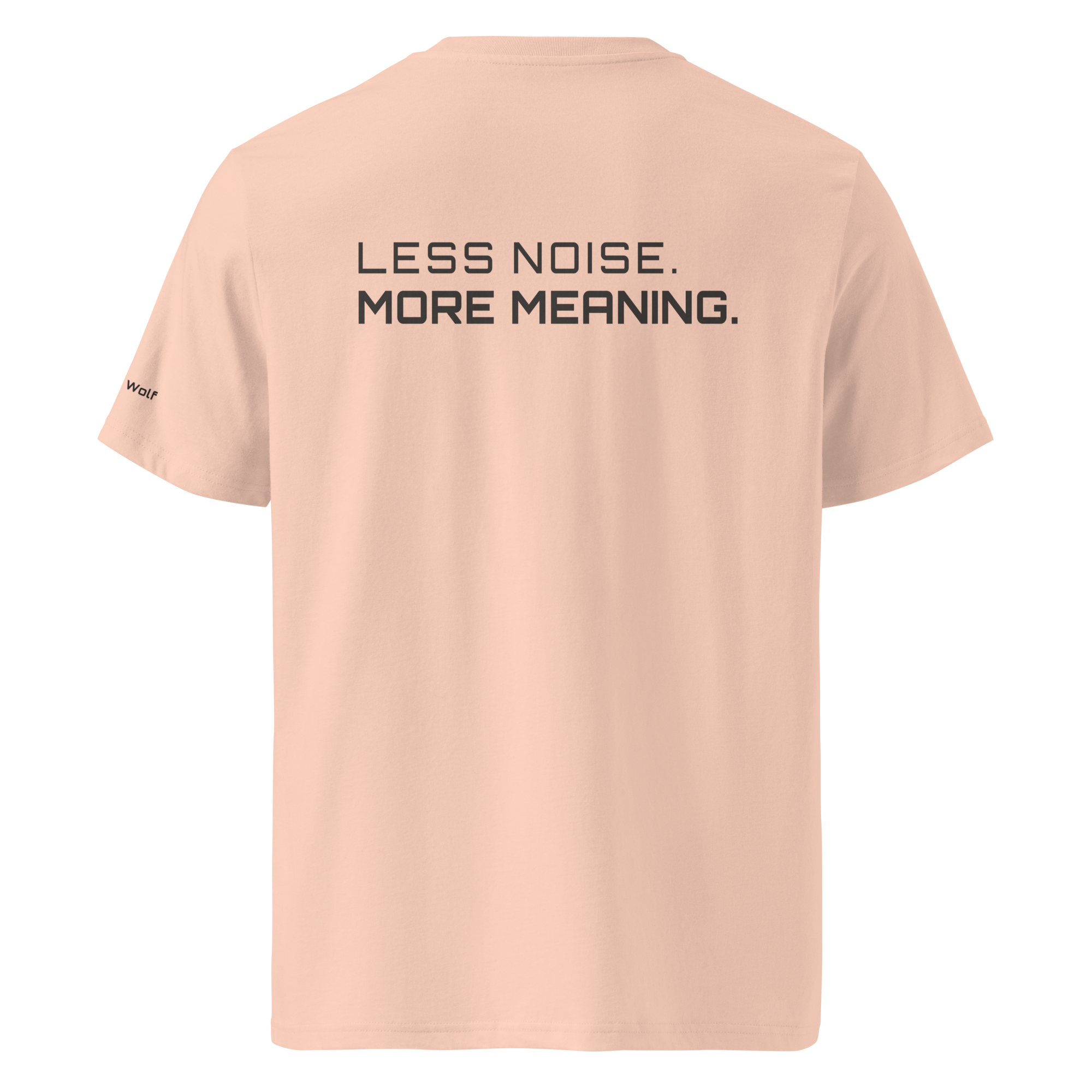 Fraiche Peche organic cotton t-shirt back view with “Less Noise More Meaning” slogan – The Pixel Wolf
