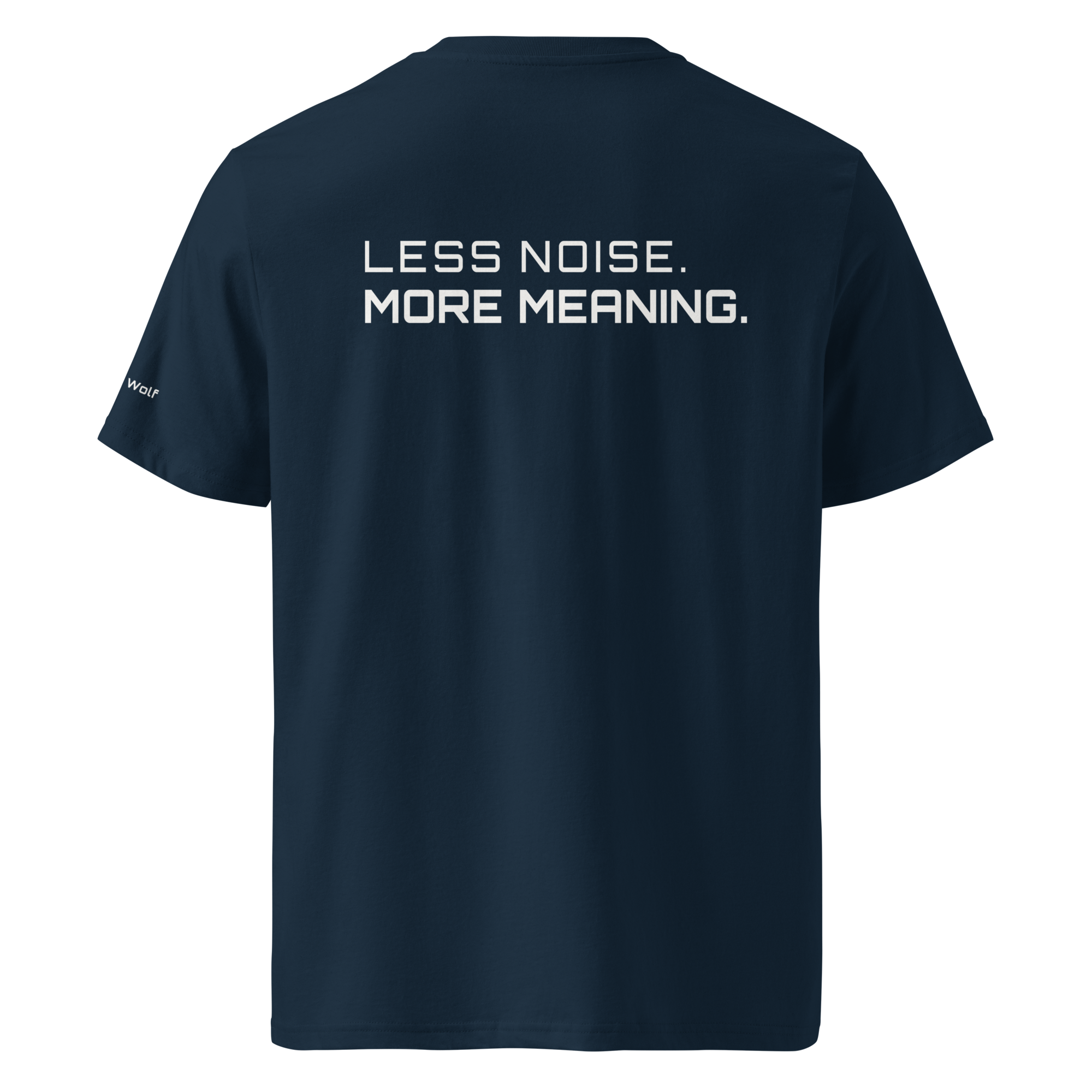 French Navy organic cotton t-shirt back view with “Less Noise More Meaning” slogan – The Pixel Wolf