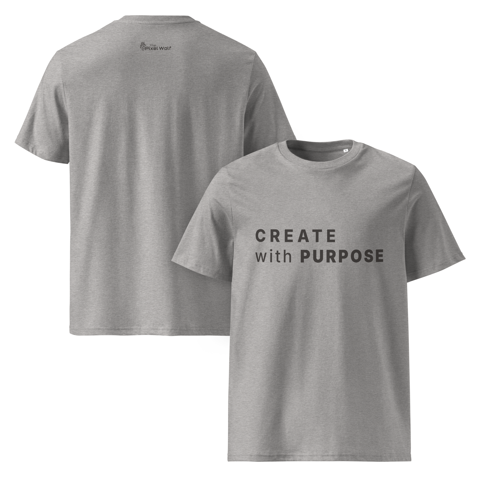 Heather Grey organic cotton t-shirt with “CREATE with PURPOSE” front print and The Pixel Wolf logo on back