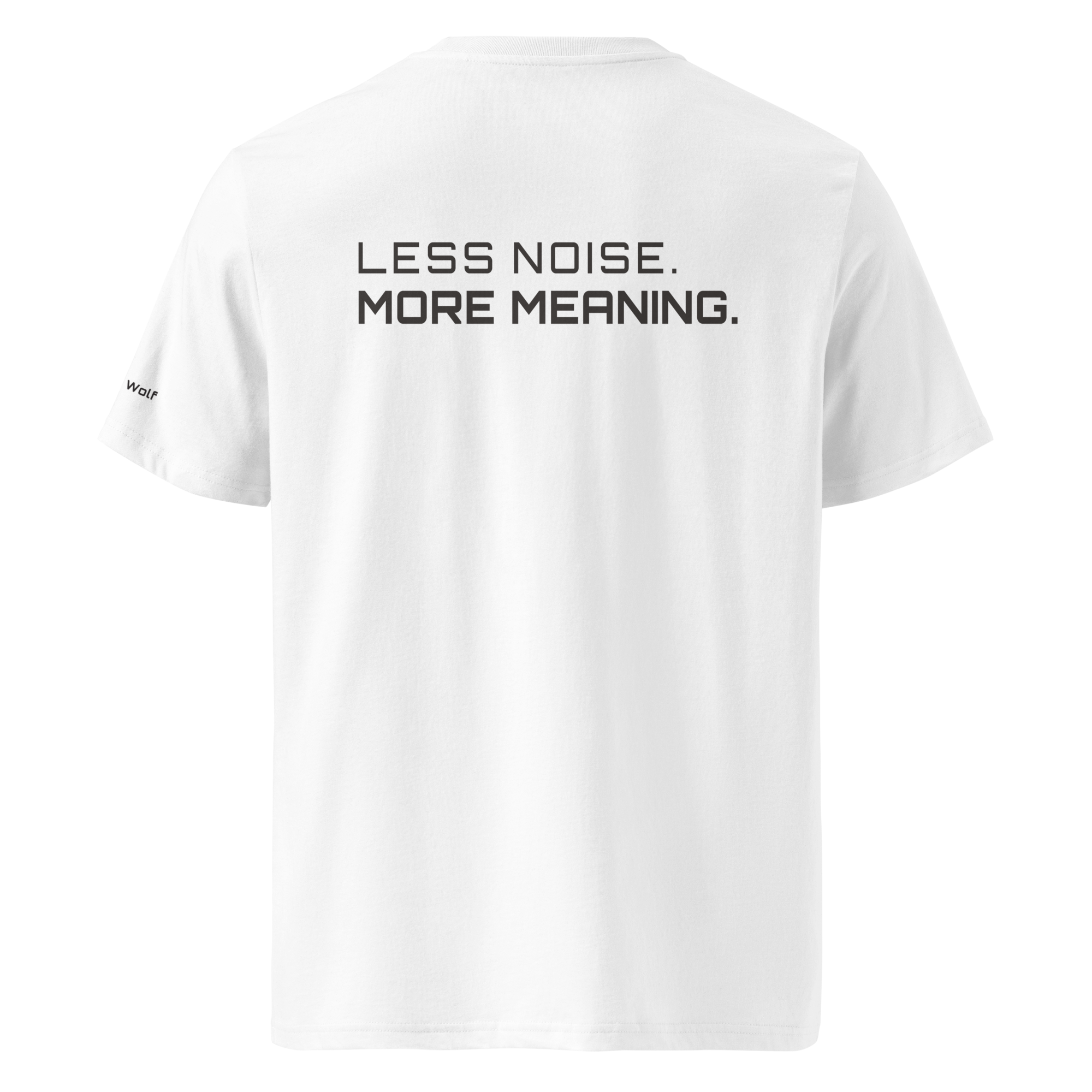 White organic cotton t-shirt back view with “Less Noise More Meaning” slogan – The Pixel Wolf