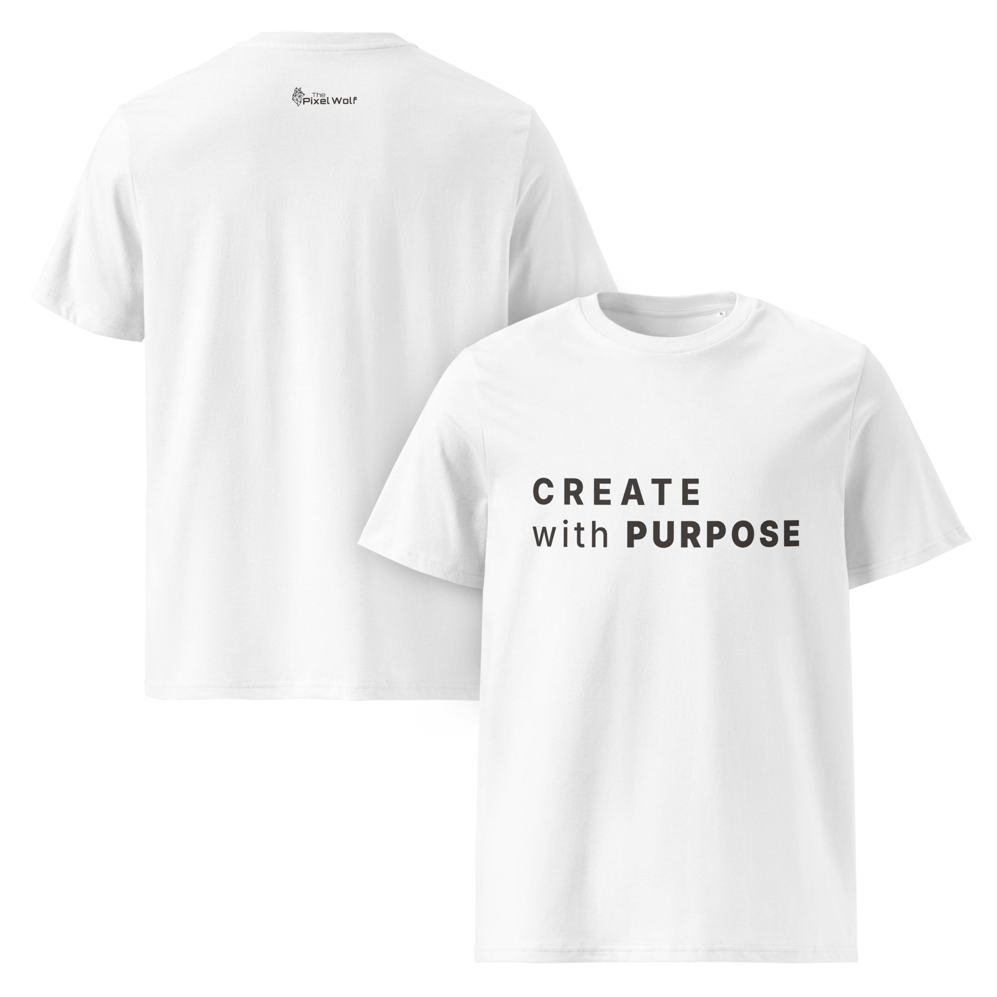 White organic cotton t-shirt dual view (front + back) with “CREATE with PURPOSE” front print and The Pixel Wolf logo on back