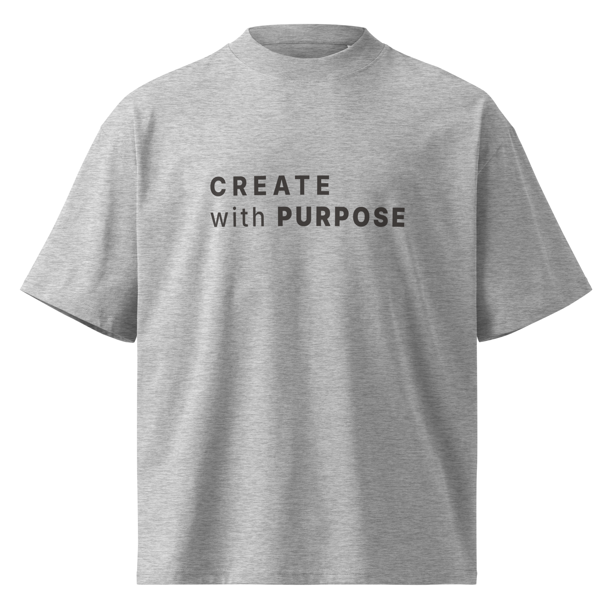 Heather Grey oversized organic high neck t-shirt front view with CREATE WITH PURPOSE print