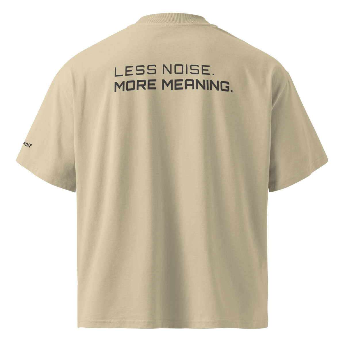 Oversized High Neck T-Shirt – Less Noise More Meaning | The Pixel Wolf