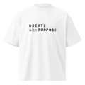 White oversized organic high neck t-shirt front view with CREATE WITH PURPOSE print