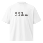 White oversized organic high neck t-shirt front view with CREATE WITH PURPOSE print