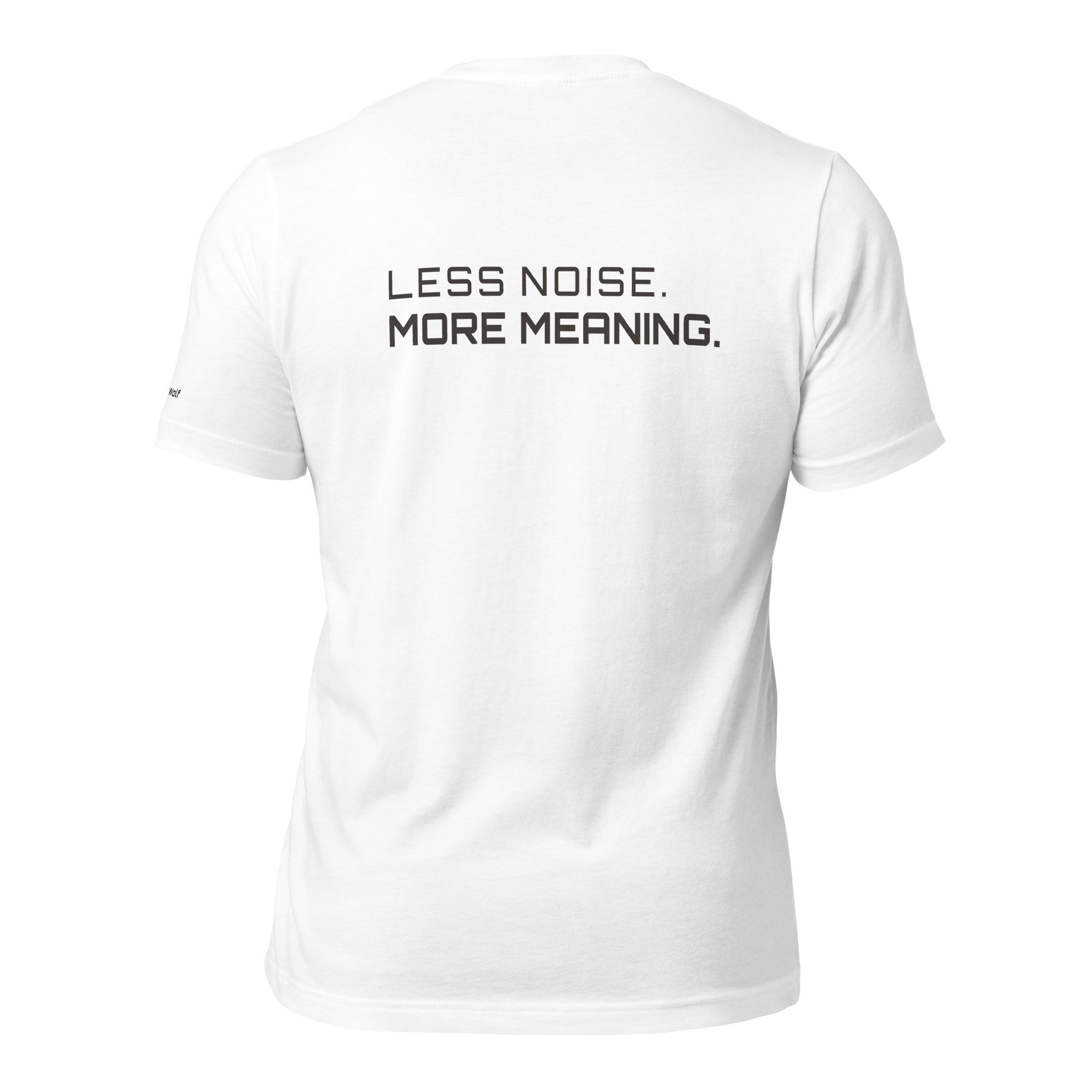 White eco t-shirt back view with “Less Noise More Meaning” slogan – The Pixel Wolf
